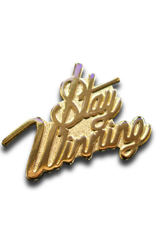 Stay Winning Gold Script Pin