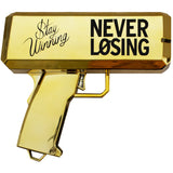 Stay Winning Gold Money Gun